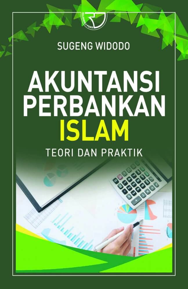 Akuntansi Perbankan Islam : Teori dan Praktek