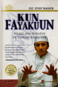 Kun Fayakuun : Selalu Ada Harapan di Tengah Kesulitan