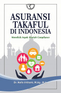Asuransi Takaful Di Indonesia, Menelisik Aspek Shariah Compliance