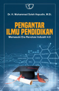 Pengantar Ilmu Pendidikan : Memasuki Era Revolusi Industri 4.0