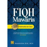 Fiqh Mawaris : Problematika dan Solusi