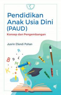 Pendidikan Anak Usia Dini (PAUD) : Konsep dan Pengembangan