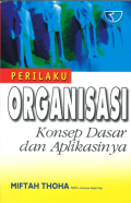 Perilaku Organisasi, Konsep Dasar dan Aplikasinya