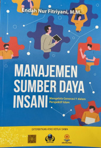 Manajemen Sumber Daya Insani : Mengelola Generasi Y dalam Perspektif Islam