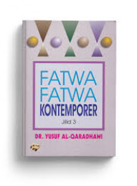 Fatwa-Fatwa Kontemporer : Jilid 3