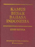 Kamus Besar Bahasa Indonesia : Edisi Ketiga