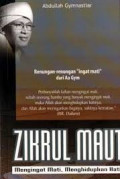 Zikrul Maut : Mengingat Mati, Menghidupkan Hati