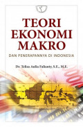 Teori Ekonomi Makro : Dan Penerapannya Di Indonesia