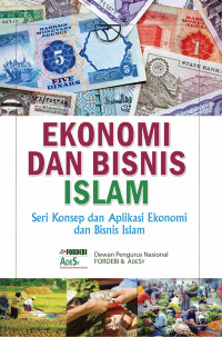 Ekonomi dan Bisnis Islam : Seri Konsep dan Aplikasi Ekonomi dan Bisnis Islam Image of Ekonomi dan Bisnis Islam : Seri Konsep dan Aplikasi Ekonomi dan Bisnis Islam